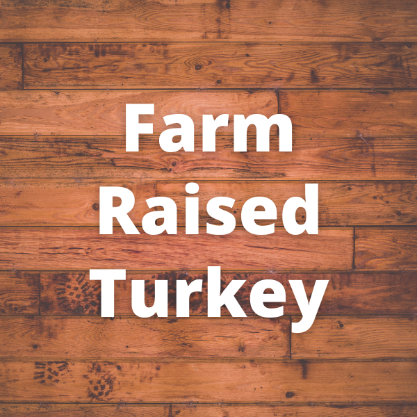 Farm Raised Turkey